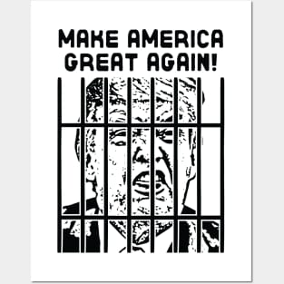 Trump for Prison / Make America Great Again Posters and Art